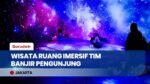 Seru & Edukatif! Mengintip Wisata Ruang Imersif 360 Derajat Gratis di Taman Ismail Marzuki