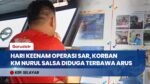 Pencarian Korban KM Nurul Salsa Diperluas, Tim SAR Prediksi Korban Hanyut ke Perairan NTB
