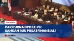 Dipimpin Puan Maharani, Paripurna DPR Ke-26 Sahkan RUU Pusat Finansial & Kerjasama Pertahanan