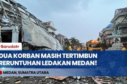 Update Ledakan Grand Polonia Medan: Istri Pemilik Rumah Meninggal Dunia, 2 Korban Masih Tertimbun