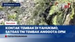 Satgas TNI Tembak Anggota OPM Saat Evakuasi Korban Penyerangan di Yahukimo