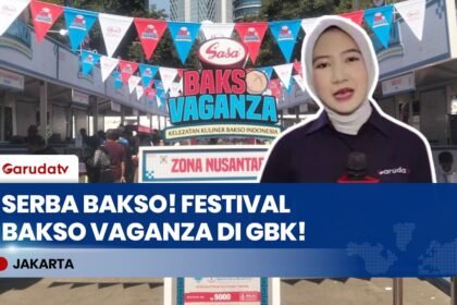 Kulineran di GBK! Festival Bakso Vaganza Hadirkan 50 Tenant Bakso Legendaris & Viral