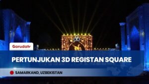 Spektakuler! Pertunjukan Cahaya 3D Registan Square Samarkand Pukau Wisatawan di Uzbekistan