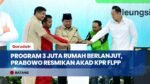 Prabowo Resmikan Akad Massal 62 Ribu Rumah Subsidi KPR FLPP di 36 Provinsi