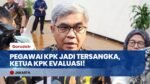 Staf Administrasi KPK Jadi Tersangka Kasus Bupati Pemalang, Ketua KPK Evaluasi Pengamanan Data!
