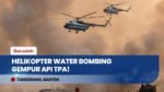 2 Helikopter Water Bombing Diterjunkan! Hari Ke-4 Kebakaran TPA Jatiwaringin Masih Dikepung Asap