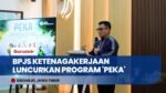 BPJS Ketenagakerjaan Luncurkan Program PEKA untuk Latih Ahli Waris Berwirausaha!