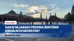 Pesona Kremlin & Katedral St. Basil, Saksi Bisu Sejarah di Jantung Kota Moskow