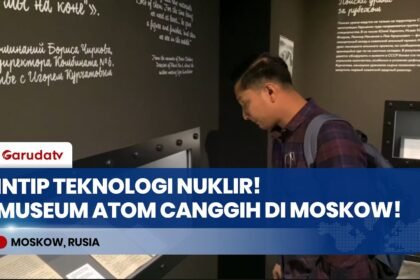 Melihat Sisi Lain Energi Nuklir di Museum Atom Moskow, Tempat Edukasi Canggih & Interaktif!