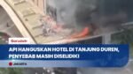 Hotel di Tanjung Duren Terbakar, 14 Unit Damkar Padamkan Api