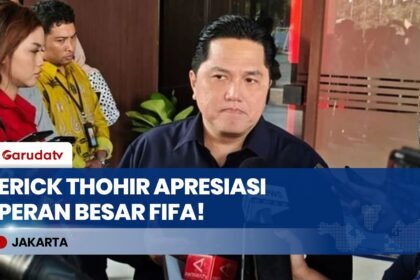 Erick Thohir Apresiasi FIFA: Tanpa Kepercayaan FIFA, Timnas Indonesia Tidak Akan Sehebat Ini!