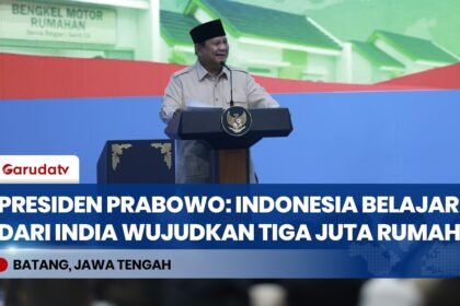 Presiden Prabowo Sebut Indonesia Belajar dari India Demi Percepat Program Tiga Juta Rumah!