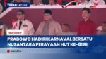 Malam Kesenian Rakyat HUT Ke-81 RI Meriah, Prabowo Hadiri Karnaval di Monas