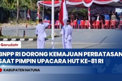 PLBN Serasan Natuna Gelar Upacara Peringatan HUT ke-81 RI Secara Khidmat