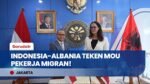 Indonesia & Albania Resmi Teken MoU Perlindungan Pekerja Migran, Tindak Lanjut Kunjungan Prabowo