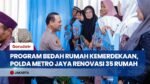 HUT ke-81 RI, Polda Metro Jaya Resmikan 35 Rumah Layak Huni di 12 Wilayah Polres