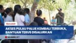 Bebas dari Terisolasi, Pulau Palue Mulai Menerima Bantuan Logistik Gempa Flores