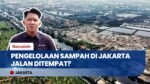Pengelolaan Sampah Jakarta Jalan di Tempat? TPS Liar Marak & Bantargebang Nyaris Overkapasitas