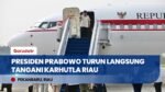 Usai Kalimantan, Presiden Prabowo Subianto Turun Langsung Tinjau Penanganan Karhutla di Riau
