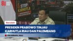 Gerak Cepat Tangani Karhutla Sumatra, Presiden Prabowo Pimpin Rapat di Riau dan Palembang