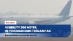 Visibility Turun 200 Meter, 10 Penerbangan Terdampak Kabut Asap di Bandara Syamsudin Noor