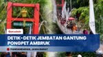 Mencekam! Detik-Detik Jembatan Gantung Pongpet Ambruk Saat Diresmikan di Pangandaran