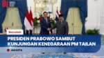 Presiden Prabowo Sambut PM Thailand Anutin Charnvirakul di Istana, Bahas Kemitraan Strategis