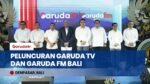 Resmi Diluncurkan! Garuda TV dan Garuda FM Biro Bali Siap Perkuat Informasi Akurat & Budaya