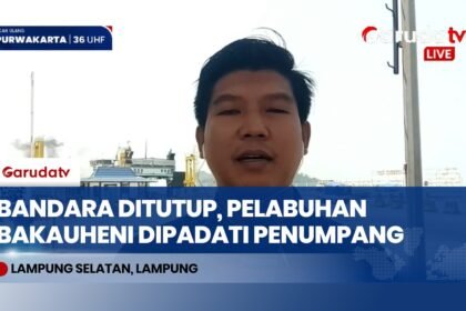 Bandara Ditutup Imbas Krakatau, Pelabuhan Bakauheni Tetap Normal & Diserbu Penumpat Darat