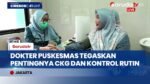 Cegah Komplikasi Tanpa Gejala, Warga Diimbau Manfaatkan Layanan Cek Kesehatan Gratis di Puskesmas