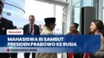 Sambut Presiden Prabowo di Rusia, Mahasiswi Indonesia Berharap Peluang Kerja Sama Membaik