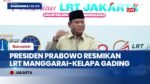 Resmikan LRT Manggarai-Kelapa Gading, Presiden Prabowo Dorong Hunian Berbasis TOD di Stasiun