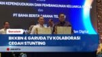 Kemendukbangga/BKKBN & Garuda TV Jalin Kerja Sama Perkuat Program Cegah Stunting "GENTING"