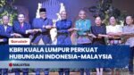 Dihadiri Pejabat Malaysia dan Dubes Negara Sahabat, KBRI KL Gelar Resepsi Diplomatik HUT Ke-81 RI