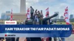 Ribuan Pengunjung Padati Hari Terakhir TNI Fair 2026 & Pameran Alutsista