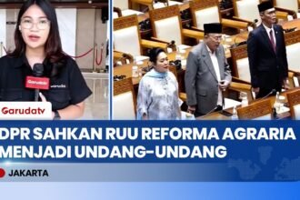 DPR RI Sahkan RUU Pengaturan Reforma Agraria Menjadi Undang-Undang dalam Rapat Paripurna