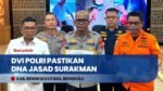 Hasil Tes DNA Pusdokkes Polri Cocok! Jasad di Enggano Dipastikan Surakman ABK KM Arupadhatu I