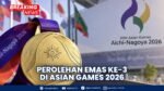 BREAKING NEWS: Perolehan Emas ke-3 di Asian Games 2026