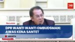 Viral RDP Komisi II! DPR Wanti-Wanti Komisioner Ombudsman Awas Kena Santet Usai Sidak Lapas