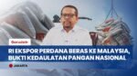 Tandatangani MoU dengan Malaysia, Indonesia Mulai Ekspor 1.000 Ton Beras Premium ke Negeri Jiran