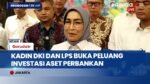 Gandeng Kadin DKI, LPS Tawarkan Portofolio Kredit dan Aset Bank Bagi Pengusaha