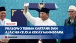 Terima Kartu Anggota NU di Muktamar Jombang, Prabowo: Janji Harus Dipegang !