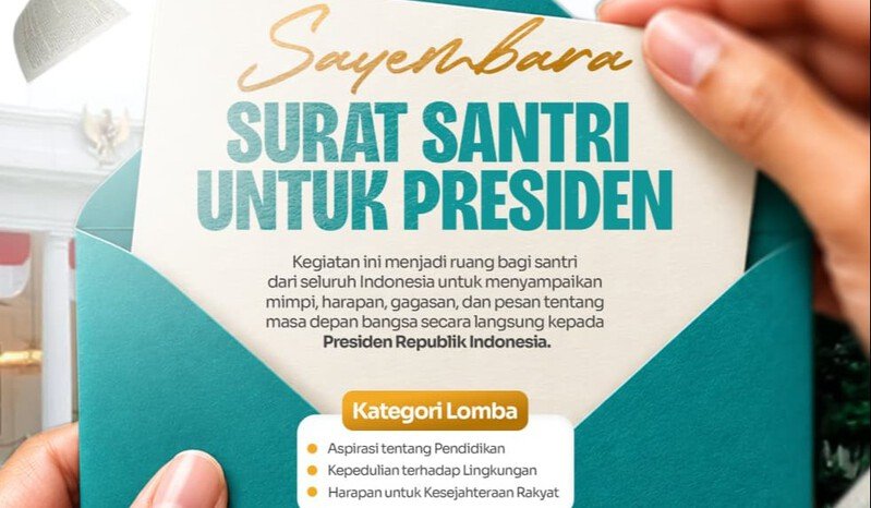 Sayembara 'Surat Santri untuk Presiden' mengajak santri menyampaikan gagasan tentang pendidikan, lingkungan, dan kesejahteraan rakyat melalui surat tulisan tangan.