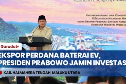 Resmikan Hilirisasi Nikel Rp180 T di Weda Bay, Presiden Prabowo Tegaskan Jamin Keamanan Investasi