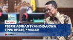 Sidang Perdana Eks Jampidsus Febrie Adriansyah: Didakwa Peras Pengusaha Rp55 M & TPPU Rp346,7 M