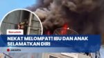 NEKAT MELOMPAT! Ibu dan Anak Selamatkan Diri Saat Kebakaran Ruko 3 Lantai di Rawamangun
