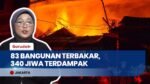 Update Kebakaran Kramat Pulo Senen: 83 Bangunan Hangus, 340 Jiwa Mengungsi