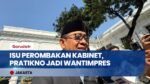 Isu Perombakan Kabinet Merah Putih & Pelantikan Pratikno Sebagai Wantimpres