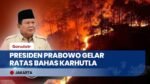 Soroti Isu Kabut Asap hingga Negara Tetangga, Presiden Prabowo Gelar Ratas Daring Bahas Karhutla