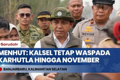 Menhut Raja Juli Minta Kalsel Waspada Karhutla hingga Pertengahan November